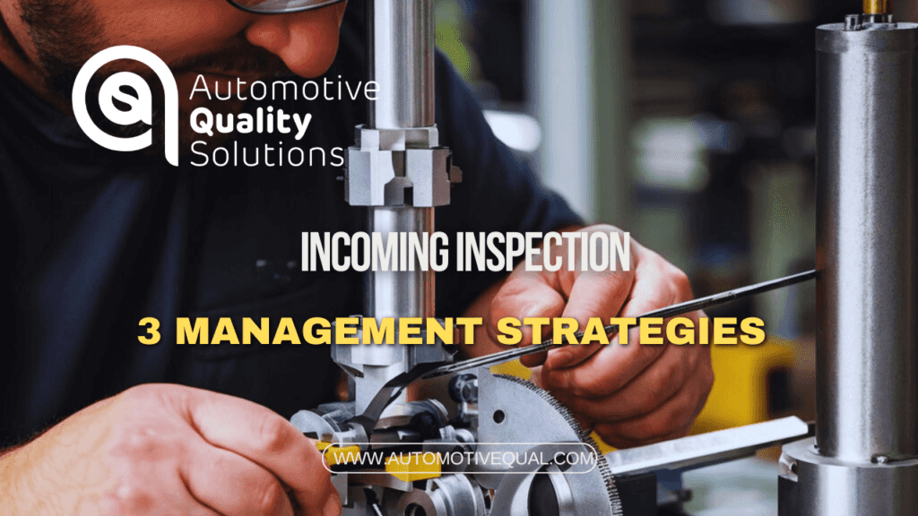 Incoming Inspection – 3 management strategies