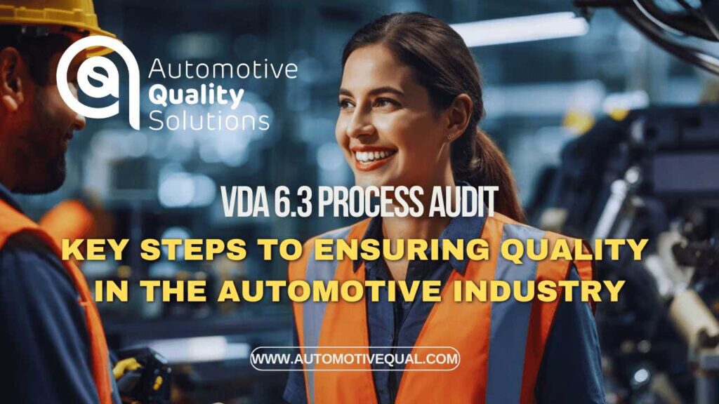 VDA 6.3 Process Audit - Key Steps to Ensuring Quality